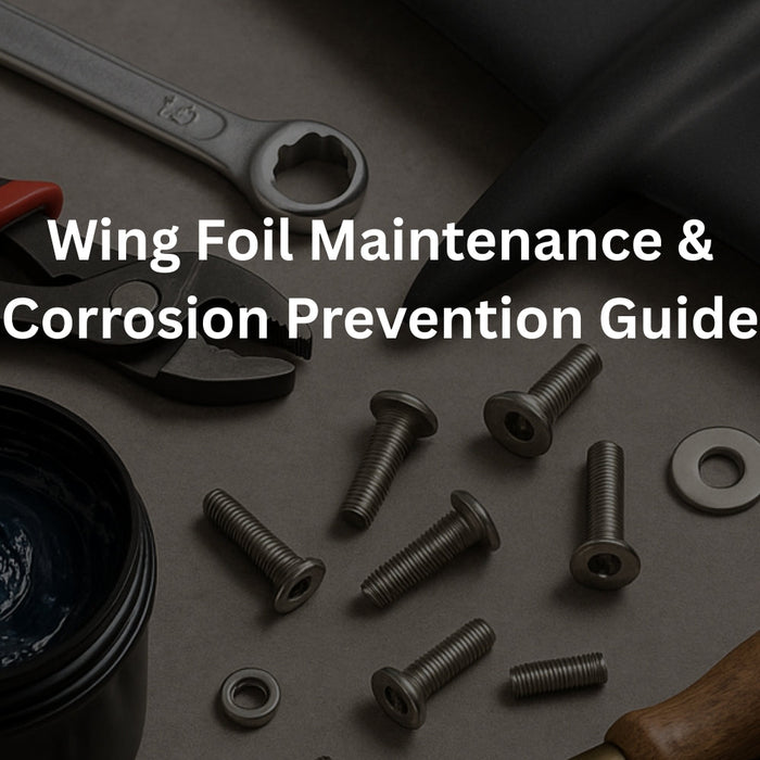 Wing Foil Maintenance & Corrosion Prevention: Keep Your Foil Performing Like New