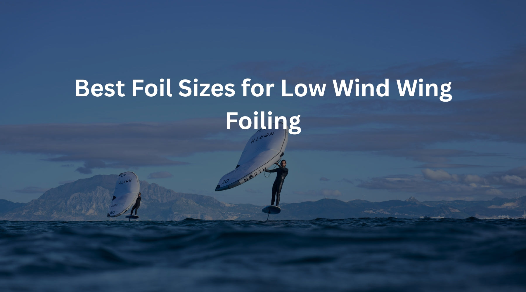 Best Foil Sizes for Low Wind: Beginner Wing Foil Guide