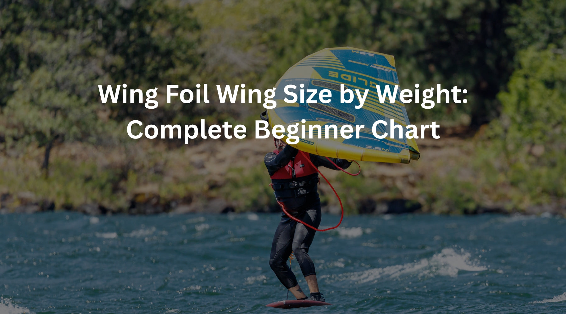Wing Foil Wing Size by Weight: Complete Beginner Chart