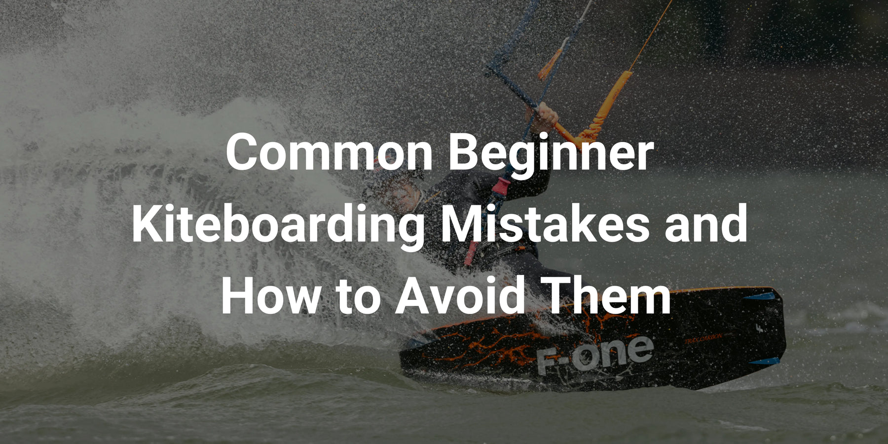 Common Beginner Kitesurfing Mistakes