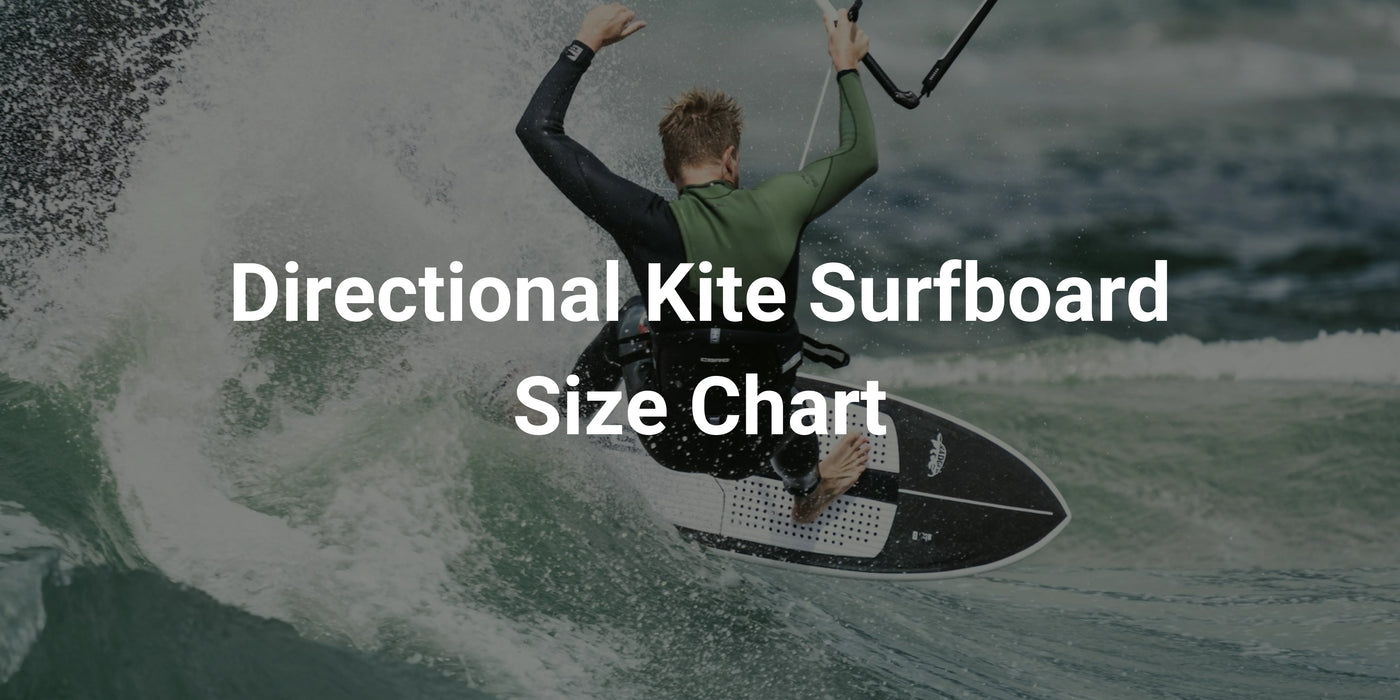 Directional Kite Surfboard Size Chart | Weight & Wind Guide