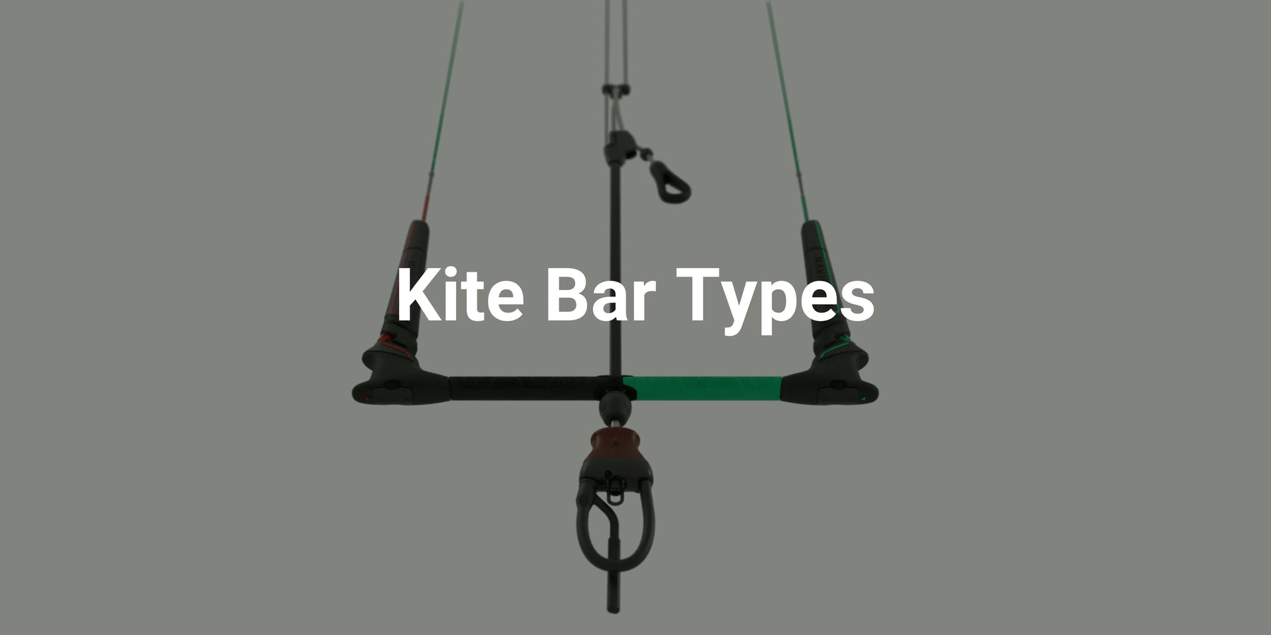 Kite Bar Types Explained