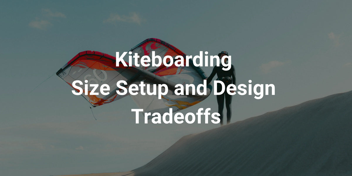 Kiteboarding Size & Setup Guides