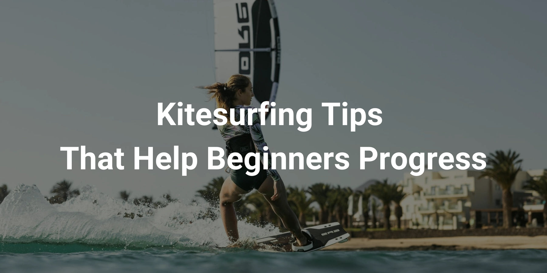 Kitesurfing Tips That Help Beginners Progress