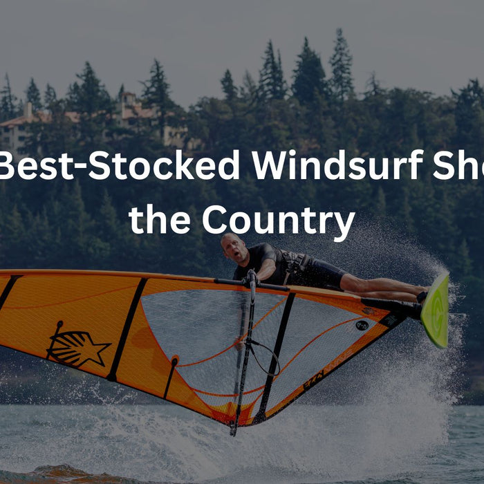 Spring Windsurf Gear Is Here