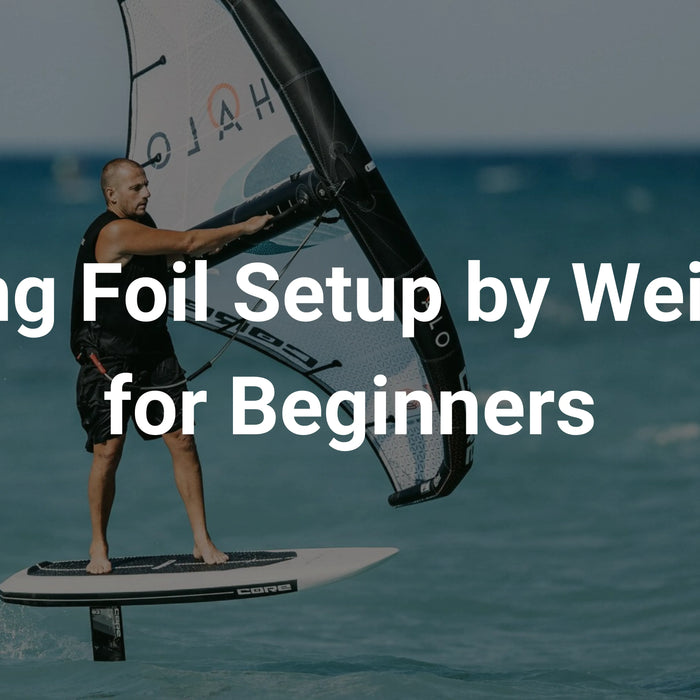 Wing Foil Setup by Weight: Complete Beginner Size Chart