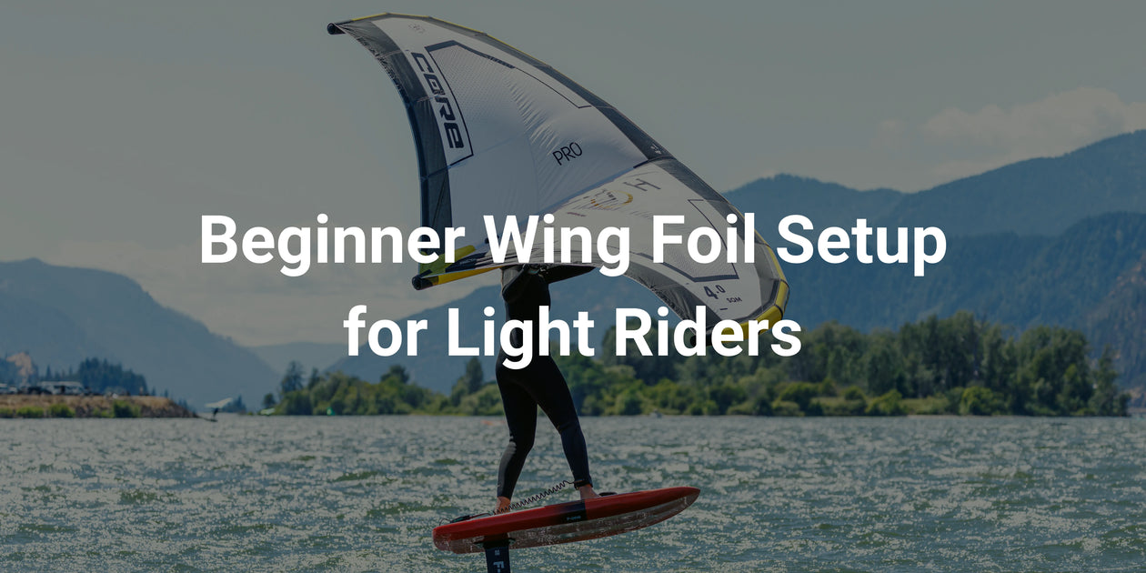 Wing Foil Setup for Light Riders | Beginner Guide