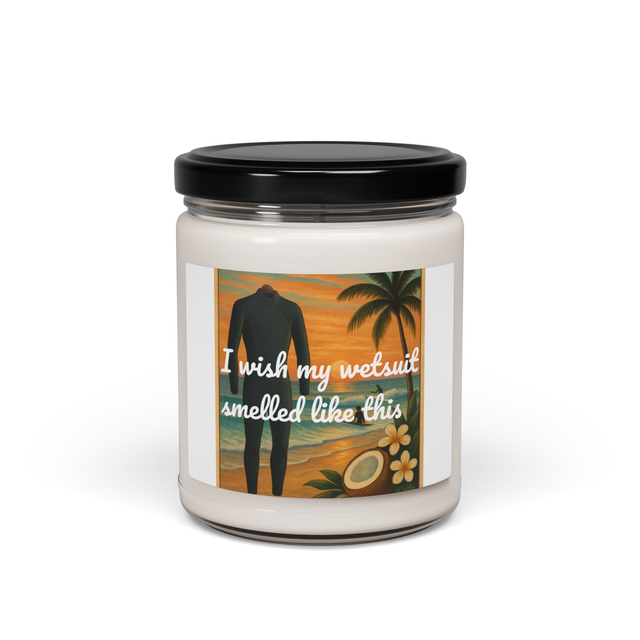 Scented Soy Candle — “I Wish My Wetsuit Smelled Like This” Tropical Beach Candle (9 oz)
